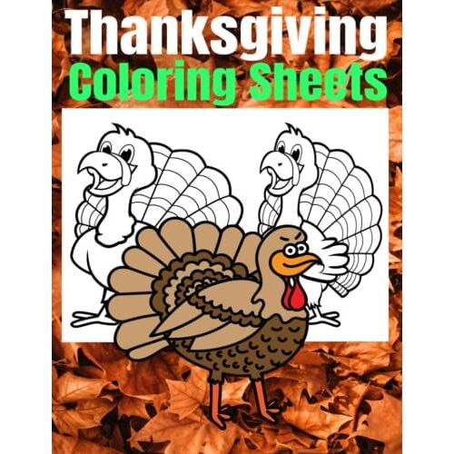 Thanksgiving Coloring Sheets: Thanksgiving Coloring Book For Kids, Thanksgiving Activity Book, Kindergarten Coloring Sheets