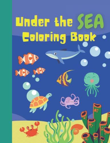 Under The Sea Coloring Book: Sea Creature Edition