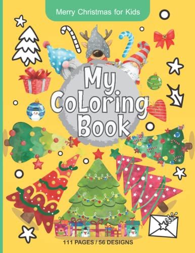 My Coloring Book Merry Christmas For Kids: 56 Christmas Coloring Designs For Kids 4-8 Paperback