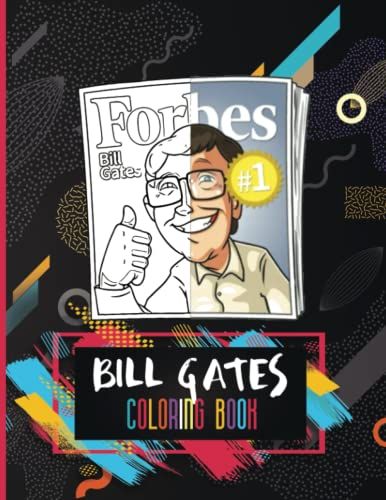 Bill Gates Coloring Book: Fun Pages For Adults And Kids With Gorgeous Beauty Designs