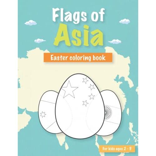 Flags Of Asia: Easter Flags Coloring Book For Kids Ages 2-5