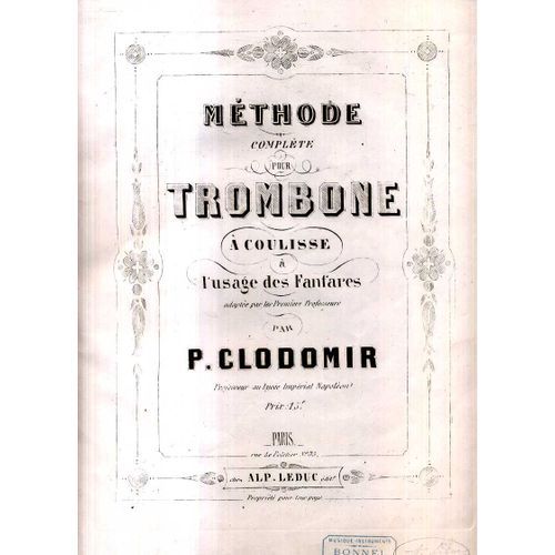 Methode Complete Pour Trombone  A Coulisse A L Usage Des Fanfares Par P Clodomir 