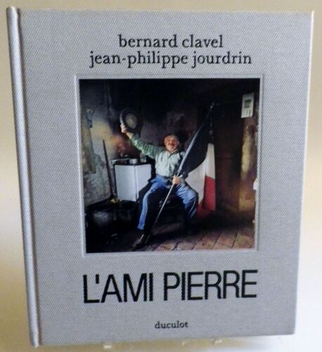 L'ami Pierre ( Ouvrage En Partie Photographique )