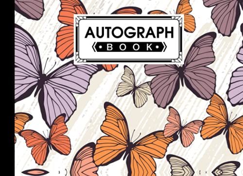 Autograph Book: Butterflies Cover | Signatures Blank Scrapbook, Blank Unlined Keepsake, Keepsake Memory Book, Size 8.25" X 6" By David Garcia
