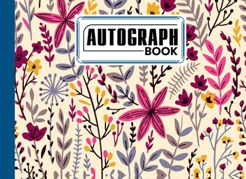 Autograph Book: Floral Cover | Memory Book, Signature Celebrity Memorabilia Album Gift, Size 8.25" X 6" By Tracey Ferencz