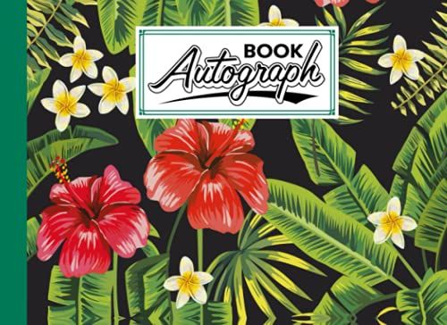 Autograph Book: Hibiscus Flower Cover | Signatures Blank Scrapbook, Blank Unlined Keepsake, Keepsake Memory Book, Size 8.25" X 6" By Brandon Fitzgibbons