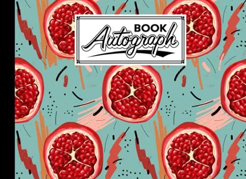 Autograph Book: Pomegranate Cover | Autograph Book For Adults & Kids, 150 Blank Pages, Starlight Design, Keepsake, Size 8.25" X 6" By Ulla Kolb