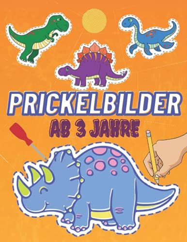 Prickelbilder Ab 3 Jahre: Prickelbilder Dinosaurier /Malen, Prickeln Und Ausschneiden Für Kinder Und Kleinkinder Ab 3 Jahre Alt Und Oben, Vorschule ... Motor Fähigkeiten, Hand-Auge-Koordination