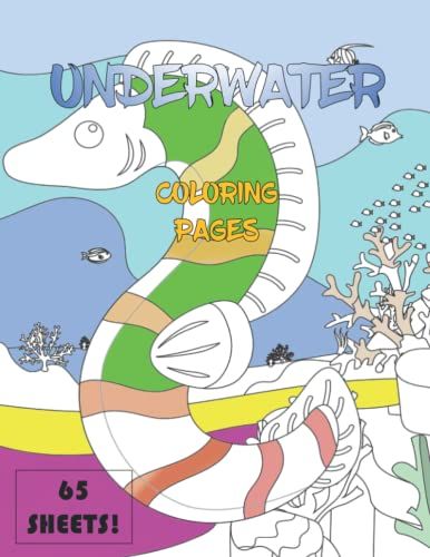 Underwater Coloring Pages: Ocean And Sea Life Coloring Pages Contained In This Book For Adults Teens Kids Of All Ages