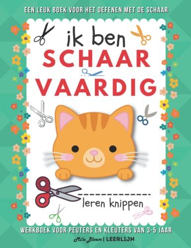 Ik Ben Schaarvaardig - Een Leuk Knipoefenboek Voor Peuters En Kinderen Van 3-5 Jaar: Oefeningen Met De Schaar Voor De Ontwikkeling Van Peuters En ... Pagina's Met Leuke Dieren, Vormen En Patronen