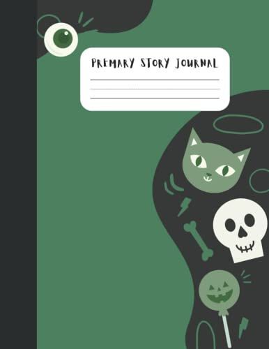 Primary Story Journal: Cute And Creepy Primary Composition Notebook And Story Journal Grades K-2 For Girl And Boys, Composition Book With Top Half ... Pages (Preschool K-2 Handwriting Practice)