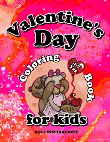 Valentine's Day Coloring Book For Kids: 25 Fun Filled Images For Little Boys And Girls: Cute, Shapes, Sweets, Animals And More!
