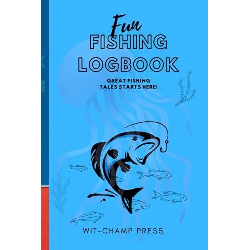 Fun Fishing Logbook: Fishing Journal | Beautiful Fishing Gift Item For Fisher Men And Women | Fishing Experience Recording Notebook