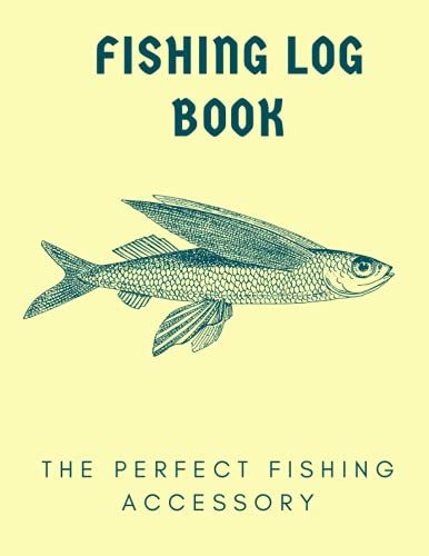 Fishing Log Book: Notebook For The Serious Fisherman To Record Fishing Trip Experiences