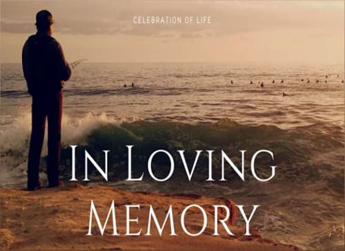 Gone Fishing Celebration Of Life Guestbook: Funeral Guest Books Fish, Guest Book For Funeral Celebration Of Life, Guestbook For Memorial Service, Fishing Funeral Guestbook Fishing Rod Cover