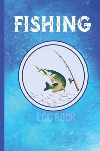 Fishing Log Book: Notebook For Record Fishing Trip Experience For Men (Masum Fishing Logbook)