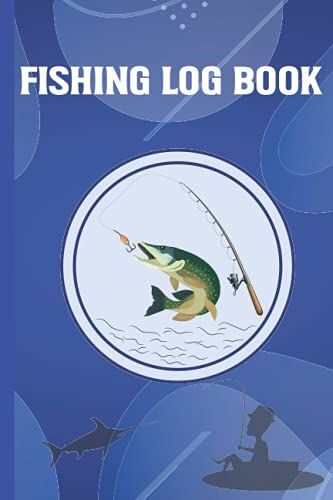 Fishing Log Book: A Fisherman's Notebook To Log Every Catch/Fishing Trips/Fishing Lover/Fishing Experiences (Masum Fishing Logbook)