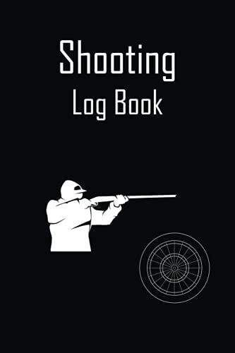 Shooting Log Book: 120 Pages (6"X9") Record Target Shooting Data & Improve Your Skills And Precision, Handloading Logbook, Range Shooting Book, Sport Shooting Record Logbook, Target Diagrams