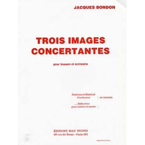 Trois Images Concertantes Pour Basson Et Orchestre De Jacques Bondon