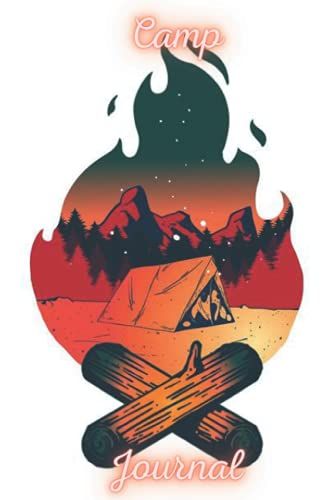 Camp Journal: Perfect Cute Gift Summer Camp Travel And Adventure Notebook Journal For Men,Women,Girls,Boys,Teens,Students,Kids ,Great Camping Gift ... Or Any Occasion,120page,6x9,Cover Matte