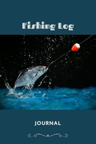 Fishing Log: Fishing Journal / Fishing Log Book / Notebook For Fisherman To Record Fishing Trip Experiences / 6x9 Inches, 100 Pages. (Activities)