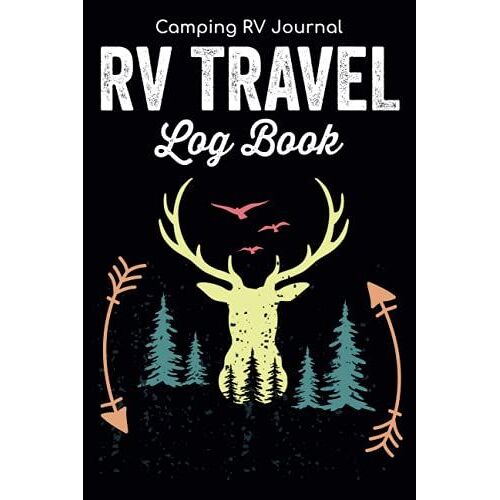 Rv Travel Log Book - Camping Rv Journal: Adventure Recreational Vehicle Notebook & Checklist Reminder Notes/Caravan,Tent & Campsite Record/Vintage ... Grand Parents & Couples Gift