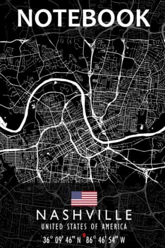 Notebook: Nashville Map Usa Notebook | Great Personalized Gift For Writing, Jotting Your Favorite Travel Moments, Taking Notes, And Brainstorming Ideas For Men, Women, Boys And Girls Of All Ages