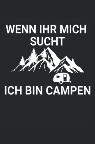 Wenn Ihr Mich Sucht Ichbin Campen: Camping Notizbuch Kariert