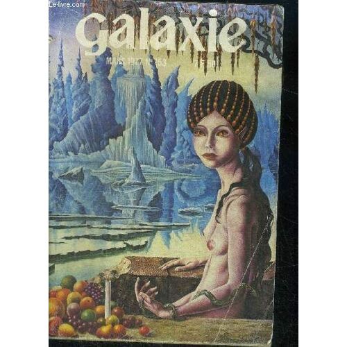 Galaxie N°153- Mars 1977- Illusions Perdues Espoirs Brises Par Kevin O Odnnell, L Ermite Du Canyon Par Robert Moore Williams, La Machine Volante Par Herbie Brennan, La Croix Du Terrien Par Donald(...)