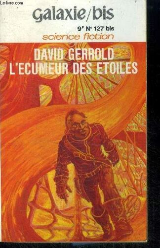 Galaxie Bis N°127- L Ecumeur Des Etoiles Par David Gerrold - Cameleoneries Par Algis Budrys