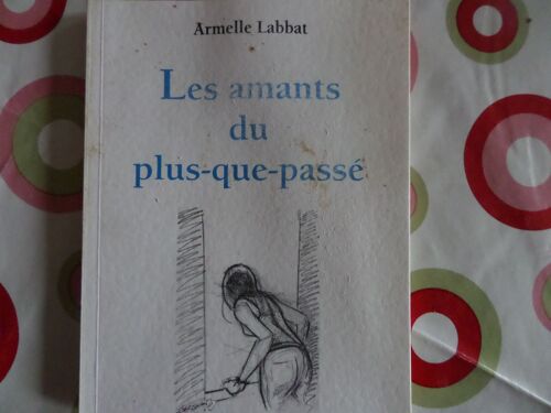 Les Amants Du Plus-Que-Passé