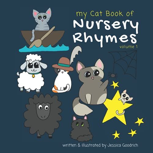 My Cat Book Of Nursery Rhymes: Read Aloud Nursery Rhymes Altered With A Cat Theme In A Kid's Picture Book, Great For Reading To Toddlers Or For Early Readers