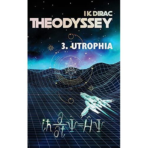Theodyssey 3. Utrophia