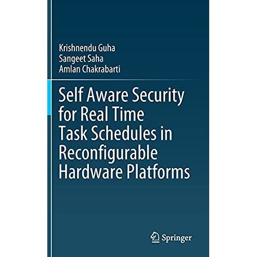 Self Aware Security For Real Time Task Schedules In Reconfigurable Hardware Platforms