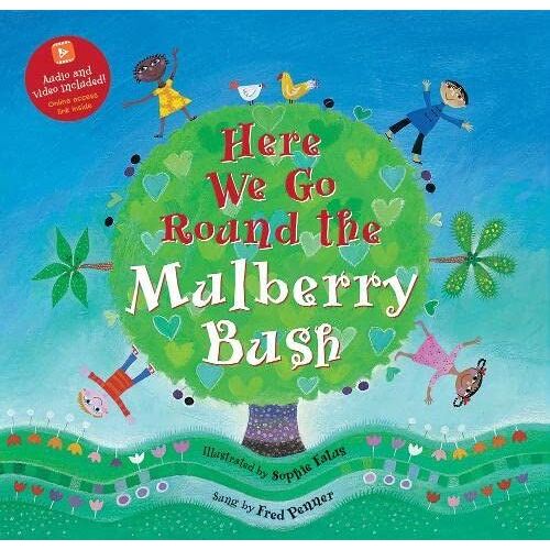 Here We Go Round The Mulberry Bush