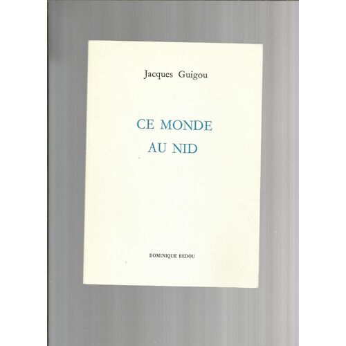 Ce Monde Au Nid