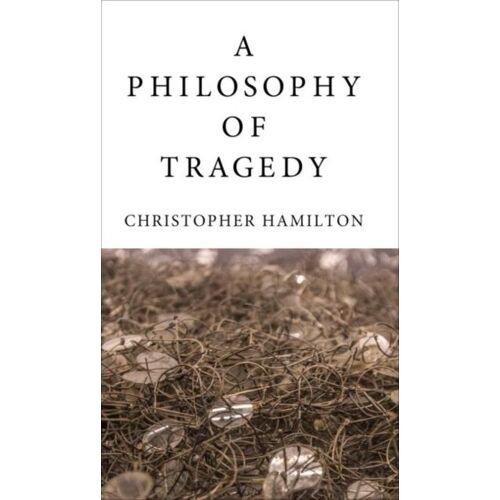 A Philosophy Of Tragedy
