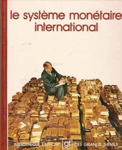 Le Système Monétaire International