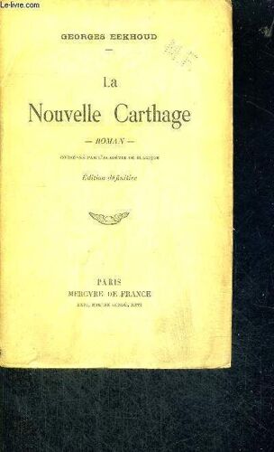 La Nouvelle Carthage - Edition Definitive - Ouvrage Couronne Par L4academie De Belgique - Examplaire N°220