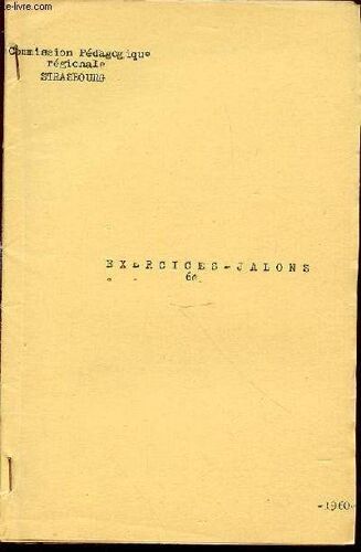 Exercices-Jalon - Classe De 6 Eme : Abdominaux, Barres Decalees, Defense Et Sports De Combat, Grimper Et Barre Fixe, Lancer, Etc.