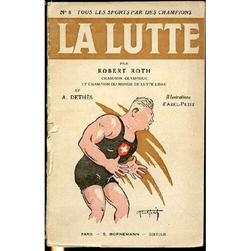 La Lutte - N°8 Tous Les Sports Par Des Champions.