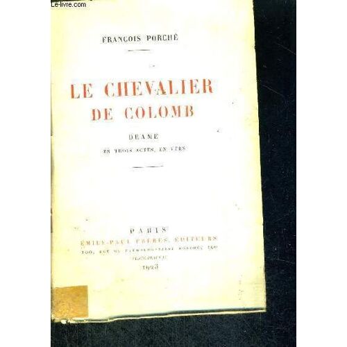 Le Chevalier De Colomb - Drame En 3 Actes - Examplaire N° 27