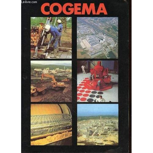 Cogema : Compagnie Generale Des Matieres Nucleaires.