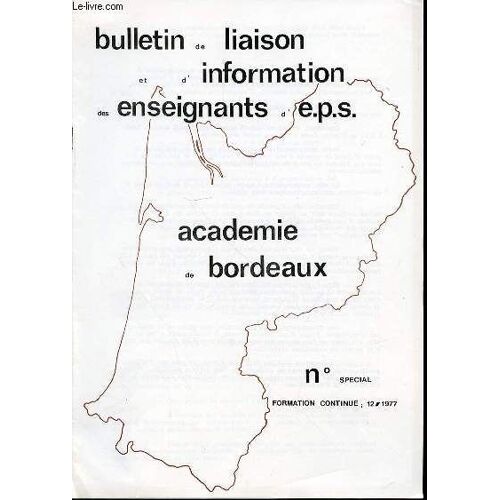 Bulletin De Liaison & D'information Des Enseignants D'e.P.S. N° Special - Formation Continue Decembre 1977.