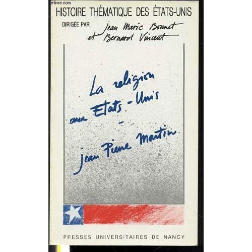 La Religion Aux Etats-Unis - Collection Histoire Thematique Des Etats-Unis.