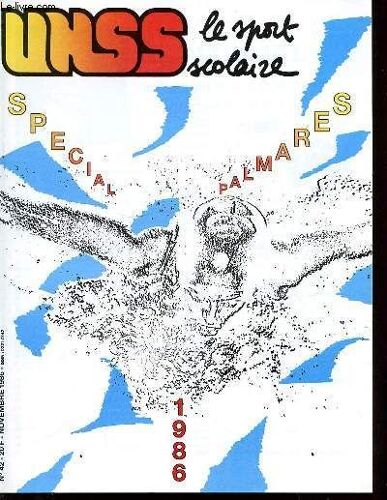 Unss Le Sport Scolaire N°42 / Novembre - Sommaire : Special Palmares / Championnats De France / Sports De Combat / Sport-Co Minime / Matches Internationaux / Etc.