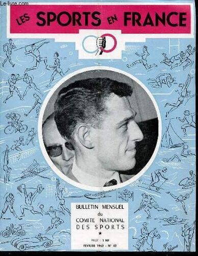 Les Sports En France N°42 / Fevrier / Bulletin Mensuel. Sommaire : Le Sport Comme Il Va / Construction D'un Velodrome D'hiver A Paris / Remise Des Recompenses Aux Concurrents Du Decathlon / ...