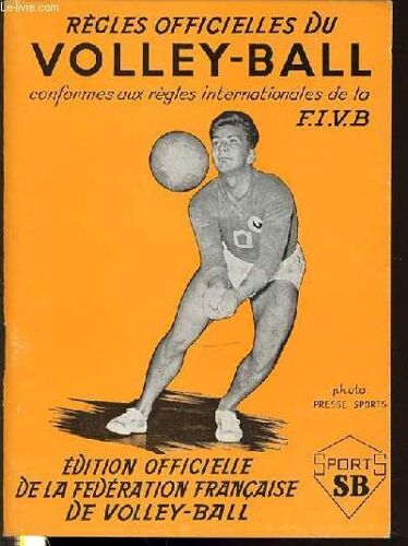 Regles Officielles Du Volley-Ball Conformes Aux Regles Internationales De La Fivb.