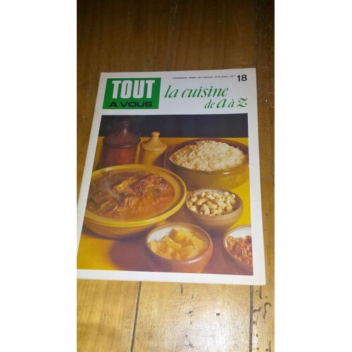 Tout A Vous, La Cuisine De A À Z, N° 18