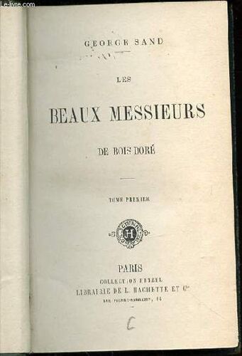 Les Beaux Messieurs De Bois-Dore - Tome Premier.